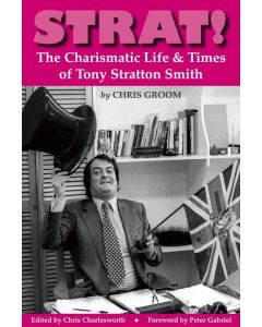 Strat! The Charismatic Life & Times of Tony Stratton Smith