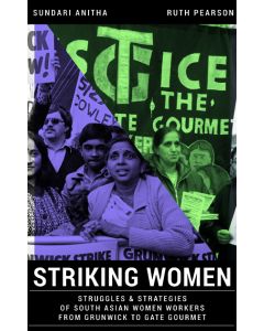 Striking Women: Struggles and Strategies of South Asian