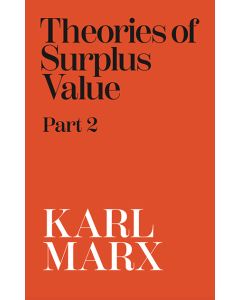 Theories Of Surplus Value Volume 2