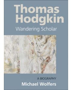 Thomas Hodgkin: Wandering Scholar