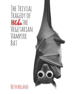 Trivial Tragedy of Hilda the Vegetarian Vampire Bat, The