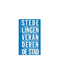 Stedelingen veranderen de stad