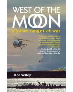 West of the Moon: Early Zululand and a game ranger at war in