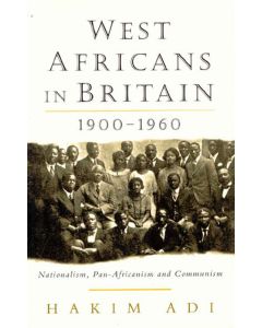 West Africans In Britain 1900-1960