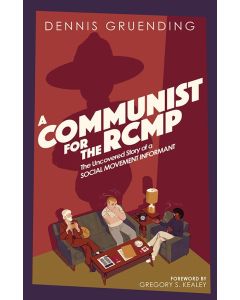 Communist for the RCMP, A