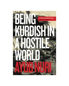 Being Kurdish in a Hostile World