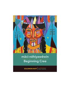 mâci-nêhiyawêwin / Beginning Cree