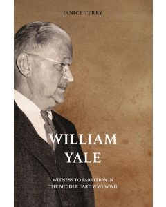 William Yale: Witness to Partition in the Middle East