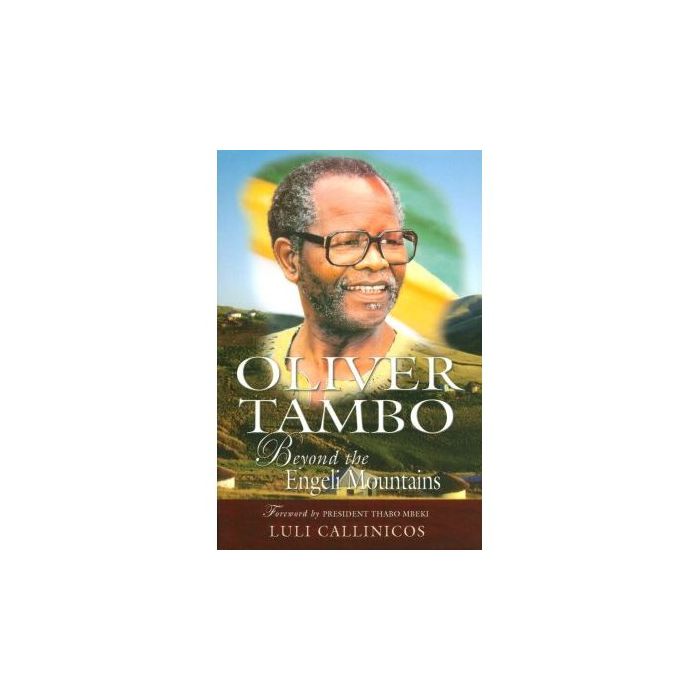 Oliver Tambo: Beyond the Ngele Mountains