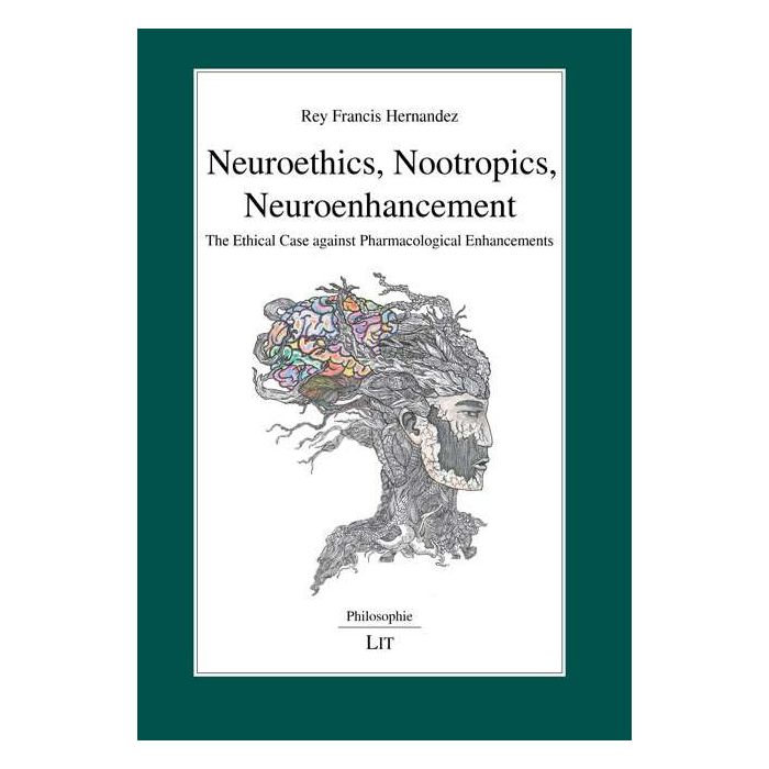 Neuroethics, Nootropics, Neuroenhancement