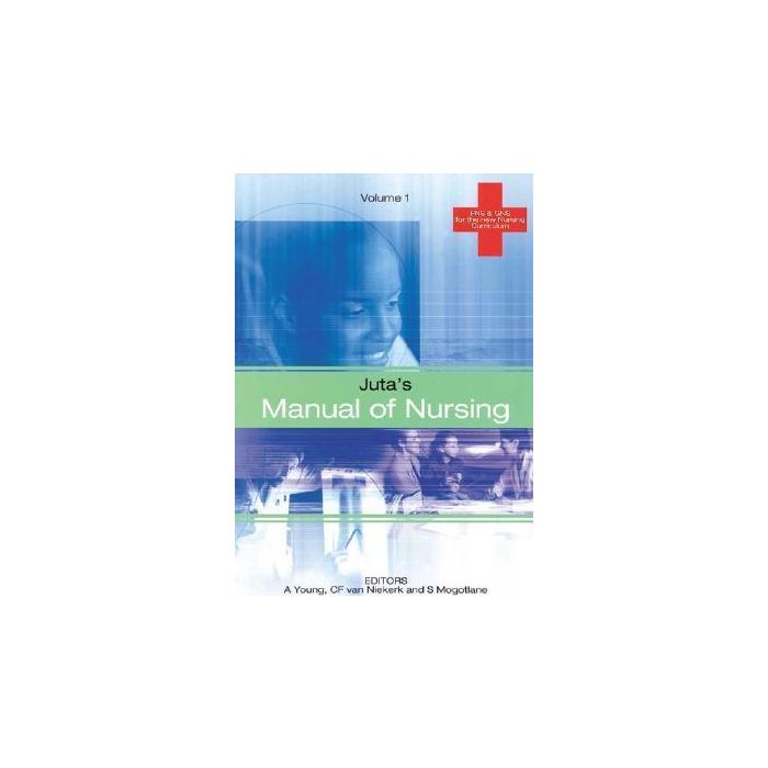 Juta's Manual of Nursing Volume 1