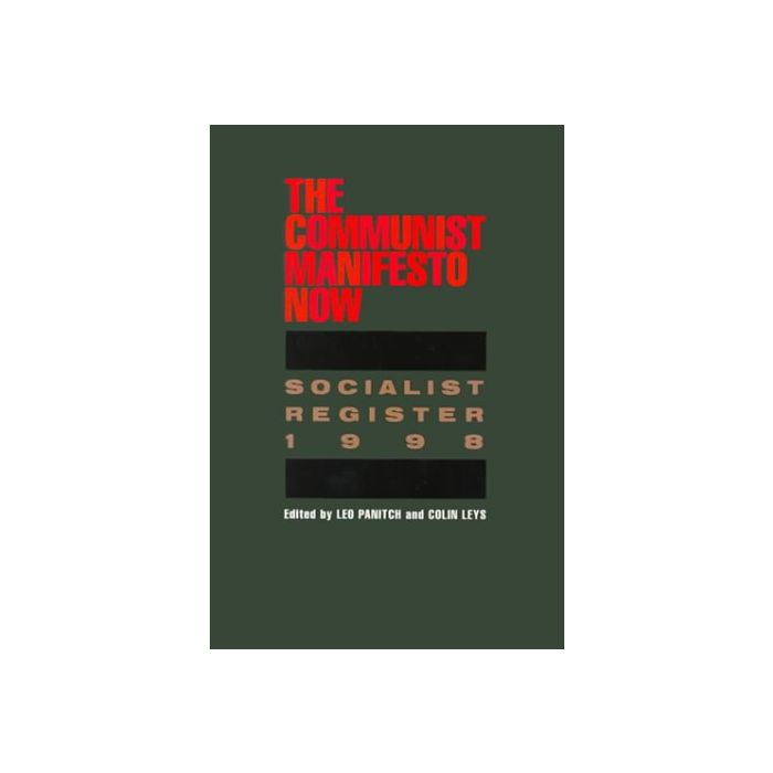 Socialist Register 1998: Communist Manifesto Now