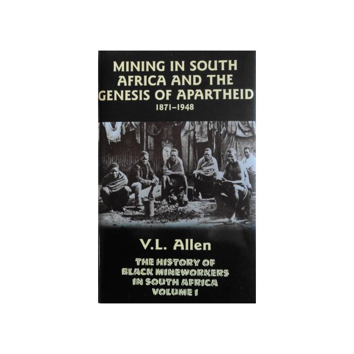 Mining in South Africa and the Genesis of Aparthied