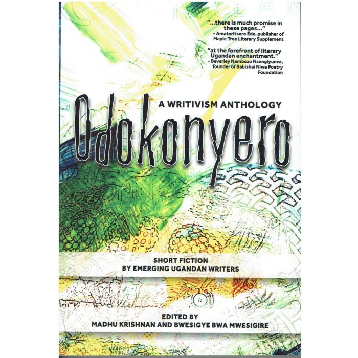 Odokonyero: A writivism anthology