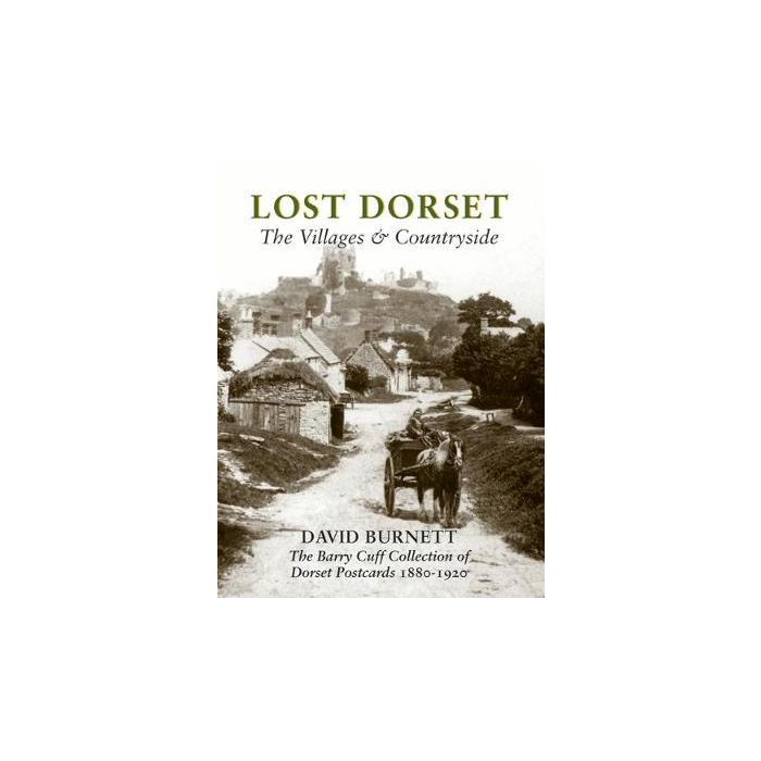 Lost Dorset: The Villages & Countryside