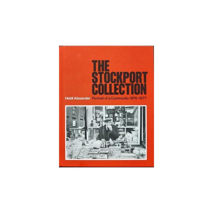 The Stockport Collection: Portrait of a Community 1976-1977