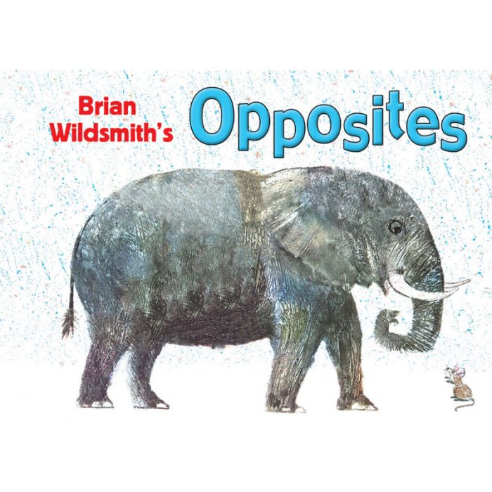 Brian Wildsmith's Opposites