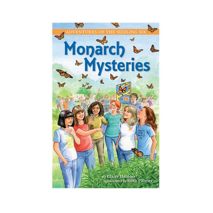 Adventures of the Sizzling Six: Monarch Mysteries