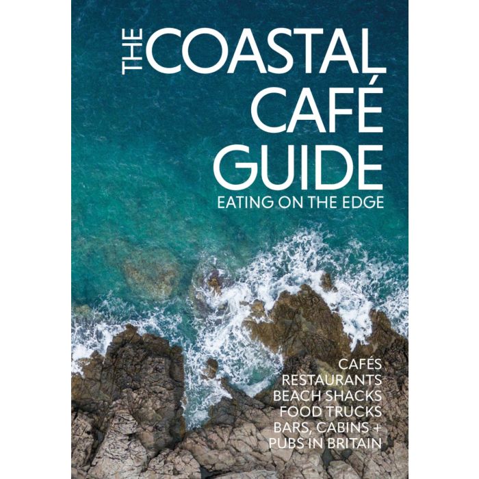 Coastal Cafe Guide, The  - Eating on the Edge