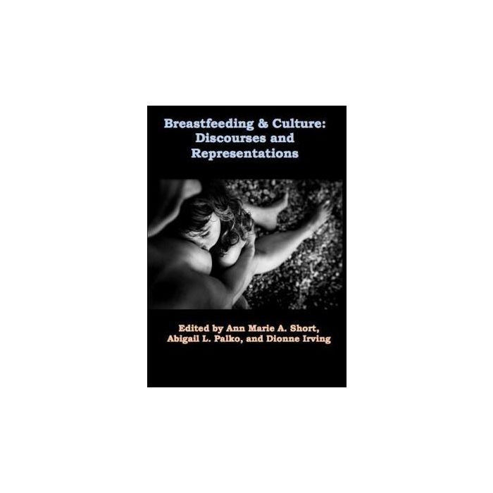 Breastfeeding & Culture: Discourses and Representations