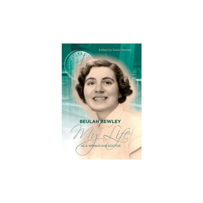 Beulah Bewley: My Life as a Woman and Doctor