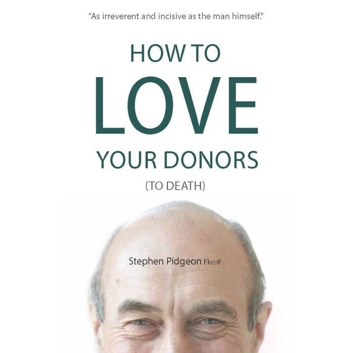 How to Love Your Donors (to death)