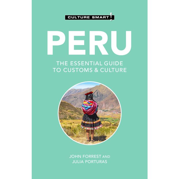 Peru - Culture Smart!