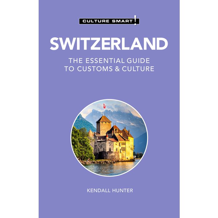 Switzerland - Culture Smart!