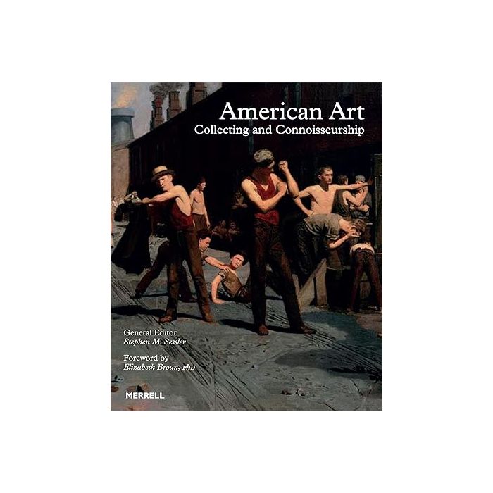 American Art: Collecting and Connoisseurship