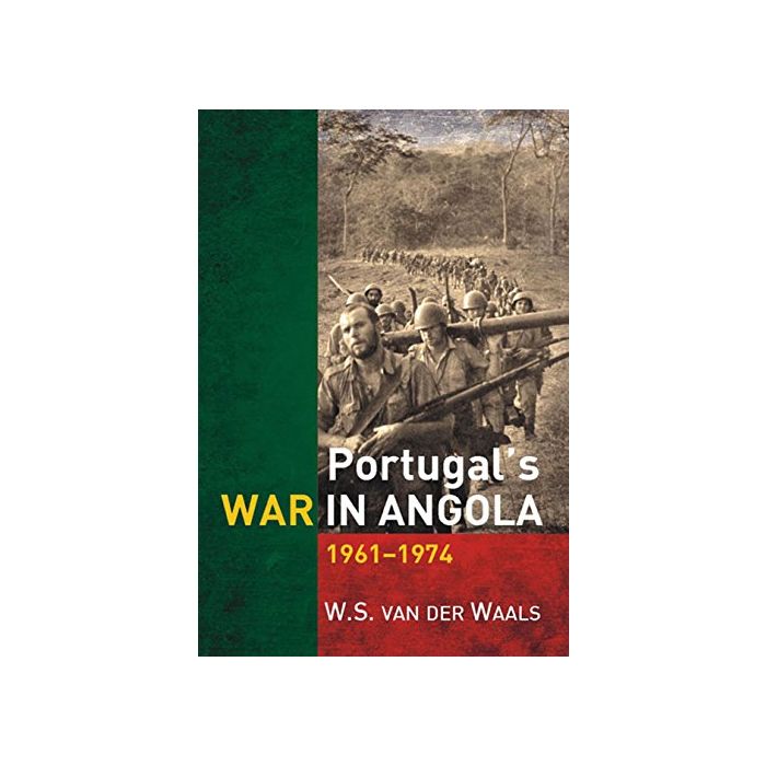 Portugal's War in Angola 1961-1974