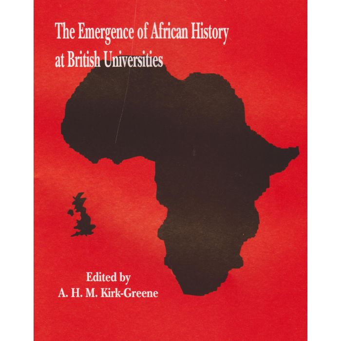 Emergence Of African History At British Universities