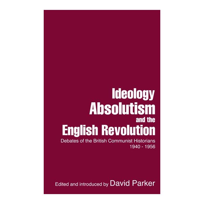 Ideology, Absolutism and the English Revolution