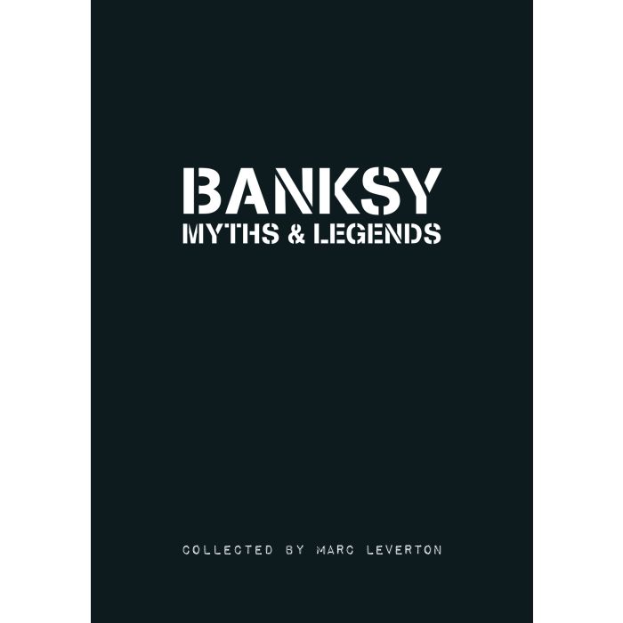 Banksy Myths & Legends Volume 1