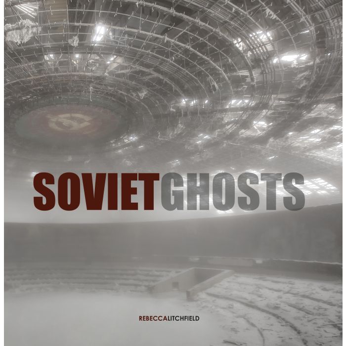 Soviet Ghosts - The Soviet Union Abandoned: A Communist