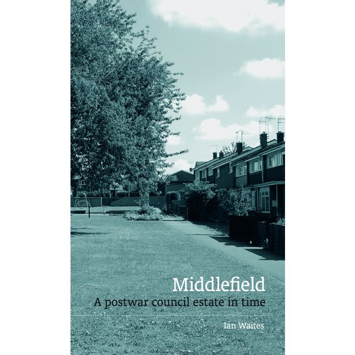 Middlefield: A postwar council estate in time