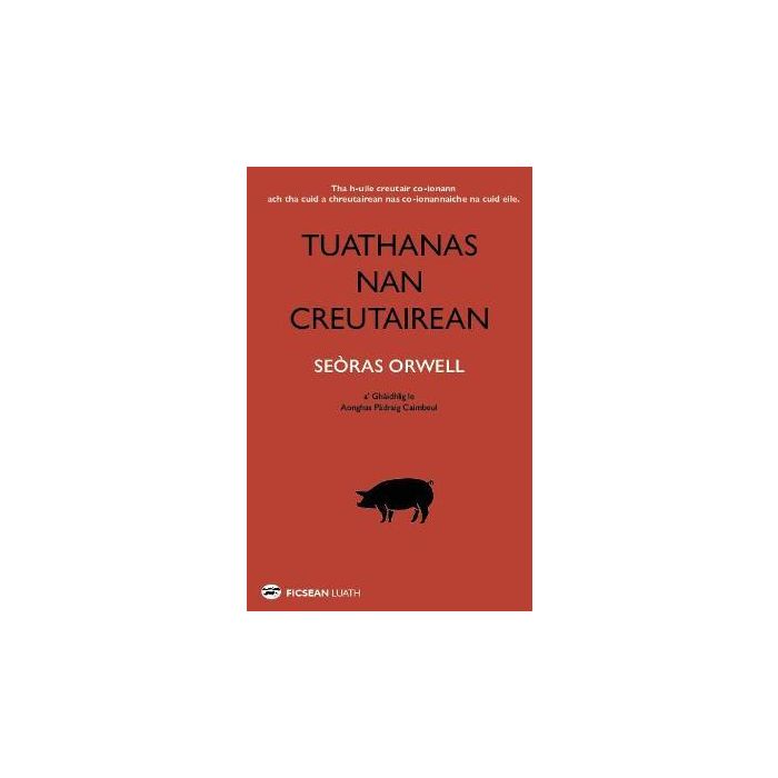 Tuathanas Nan Creutairean [Animal Farm]