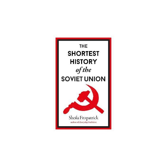 Shortest History Of the Soviet Union, The