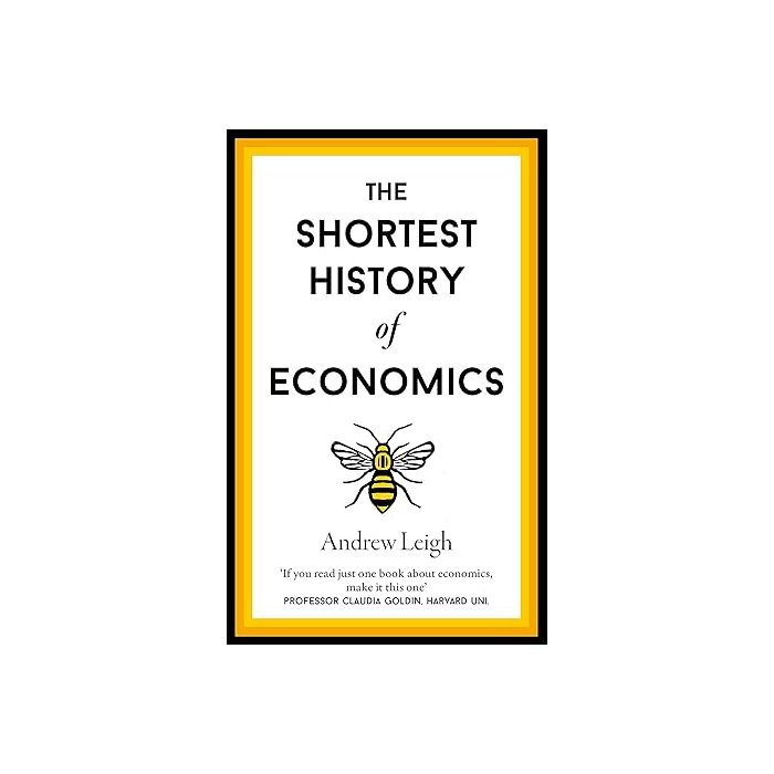 Shortest History of Economics, The