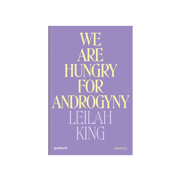 We Are Hungry for Androgyny