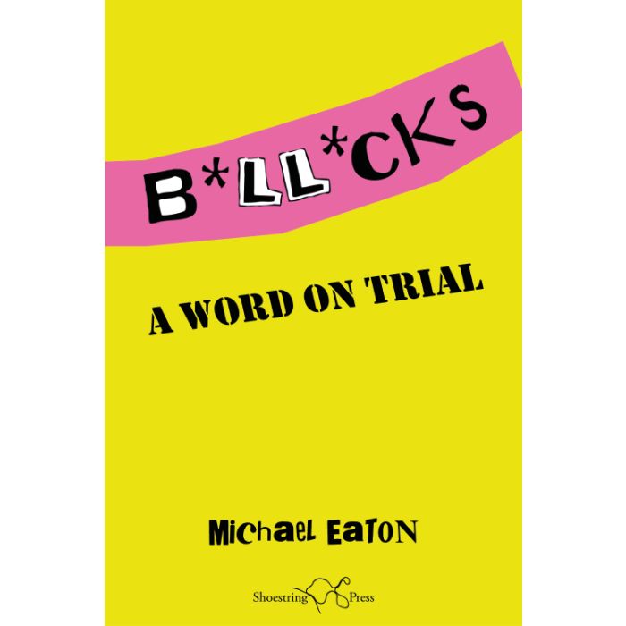 B*ll*cks: A Word on Trial