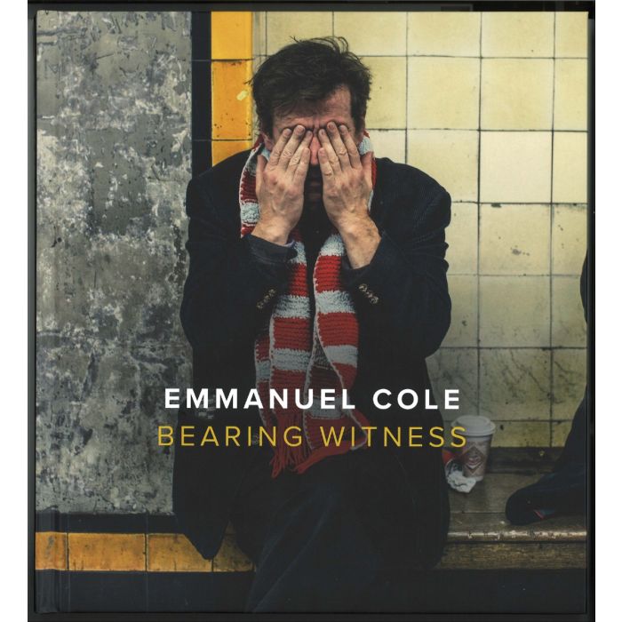 Bearing Witness - Emmanuel Cole