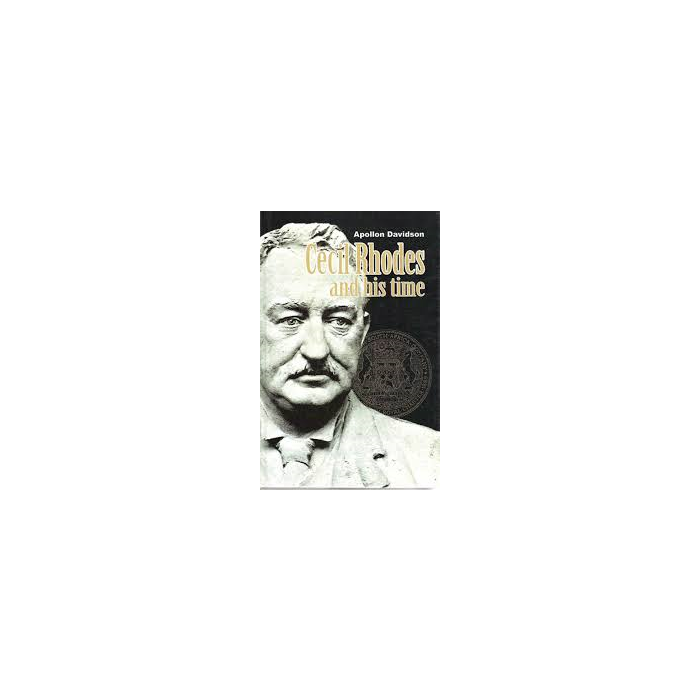 Cecil Rhodes and His Time