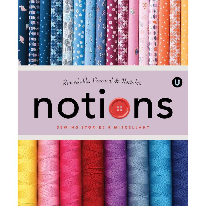 Notions: Sewing Stories & Miscellany