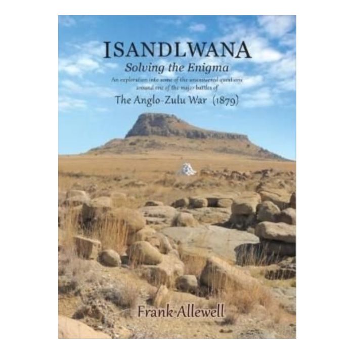 Isandlwana: Solving the Enigma