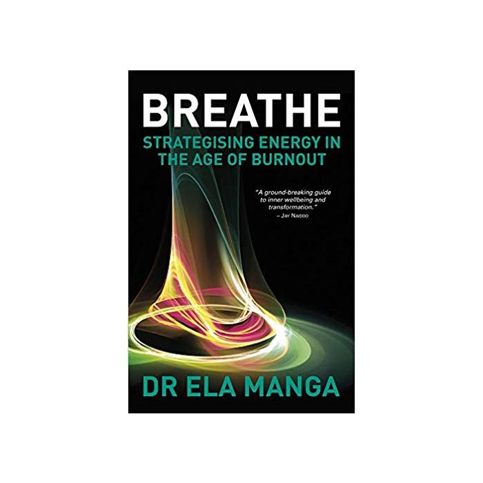 Breathe: Strategising Energy in The Age of Burnout