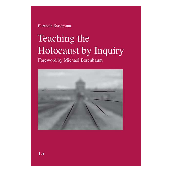 Teaching the Holocaust by Inquiry