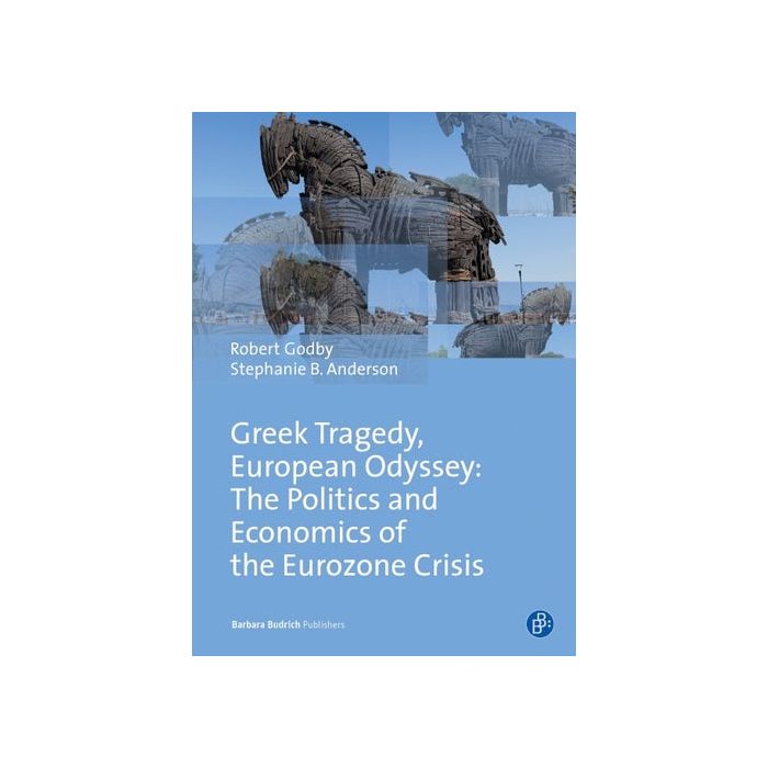 Greek Tragedy, European Odyssey: The Politics and Economics