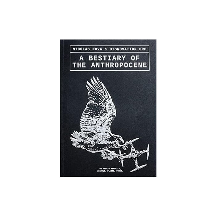 Bestiary of the Anthropocene, A [Set Margins]