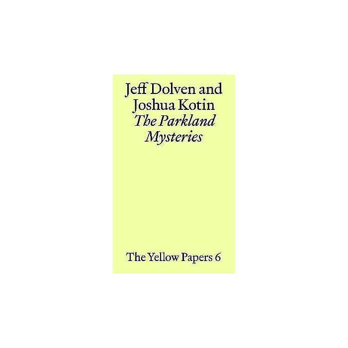 Parkland Mysteries: Jeff Dolven and Joshua Kotin