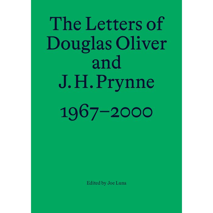 Letters of Douglas Oliver and J. H. Prynne, 1967-2000, The